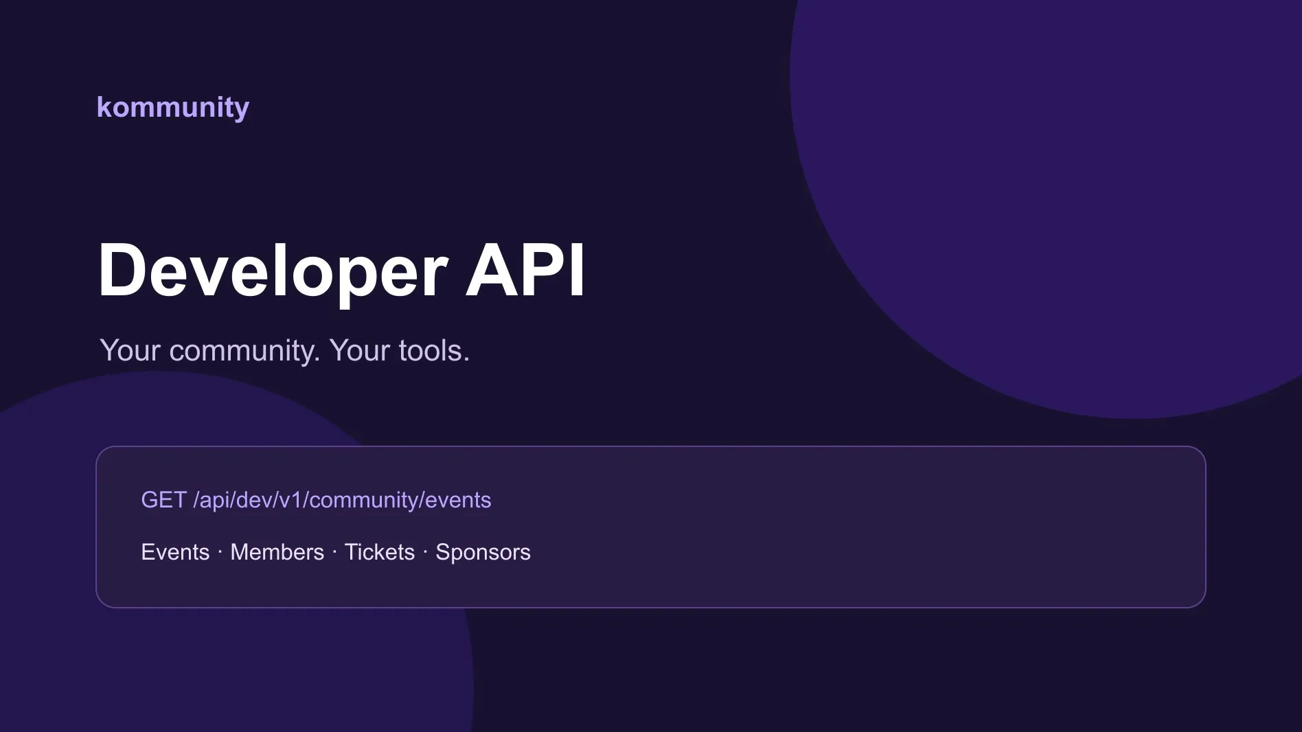 Developer API for organizers: connect Kommunity to your own tools